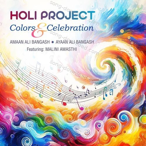 Holi Project: Colors and Celebration Amaan Ali Bangash MP3 Download